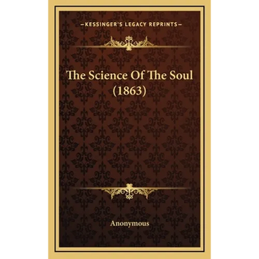 The Science Of The Soul (1863)