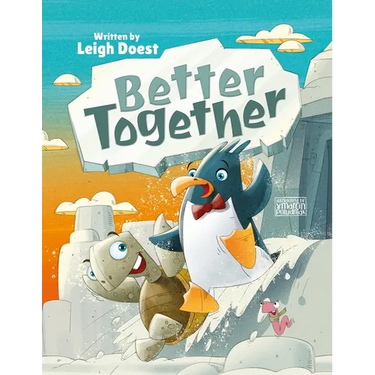 Better Together: A funny and exciting feel-good, adventure story about friendship and teamwork!