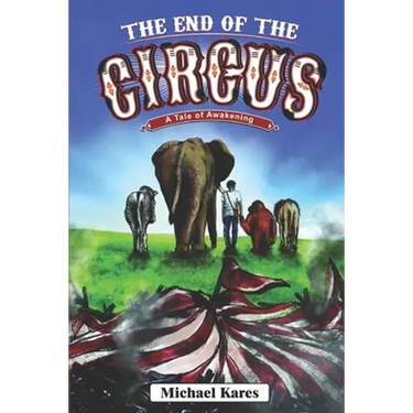 The End of the Circus: A Tale of Awakening