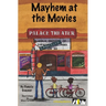 Mayhem at the Movies