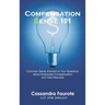 Compensation Sense 101: Common Sense Answers to Your Questions About Employee Compensation and Total Rewards