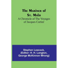 The Mariner of St. Malo: A chronicle of the voyages of Jacques Cartier