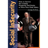 Social Insecurity: How to Survive the Coming Prosperity and Retire at Twice Your Final Salary