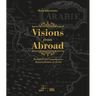 Visions from Abroad: Historical and Contemporary Representations of Arabia