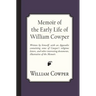 Memoir of the Early Life of William Cowper