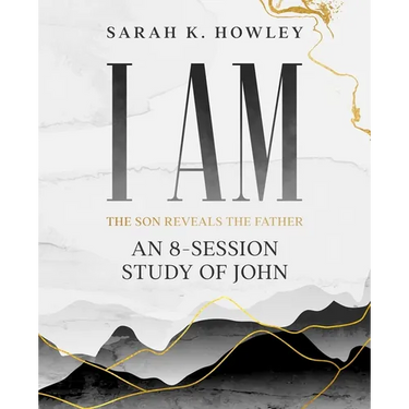 I Am: An 8-session Bible Study of John
