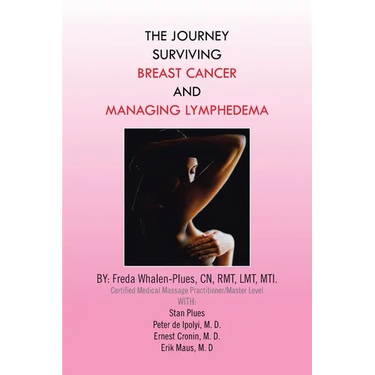 The Journey Surviving Breast Cancer and Managing Lymphedema