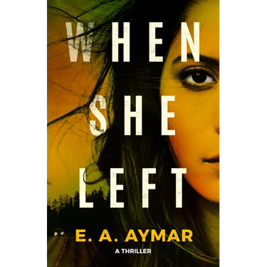 When She Left: A Thriller