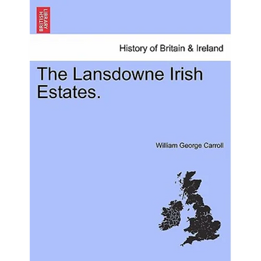 The Lansdowne Irish Estates.