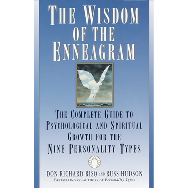 The Wisdom of the Enneagram: The Complete Guide to Psychological and Spiritual Growth for the Nine Personality Types