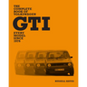 The Complete Book of Volkswagen GTI: Every Model Since 1976