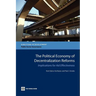 The Political Economy of Decentralization Reforms: Implications for Aid Effectiveness