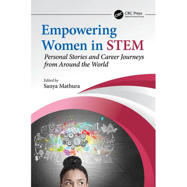 Empowering Women in STEM: Personal Stories and Career Journeys from Around the World