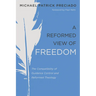 A Reformed View of Freedom: The Compatibility of Guidance Control and Reformed Theology
