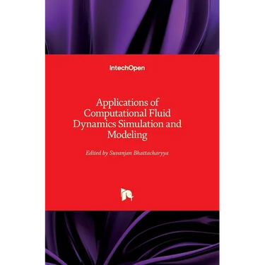 Applications of Computational Fluid Dynamics Simulation and Modeling