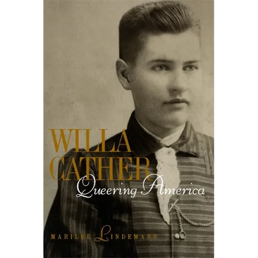 Willa Cather: Queering America