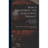 Roald Amundsen's "The North West Passage": Being the Record of a Voyage of Exploration of the Ship "Gjoa" 1903-1907