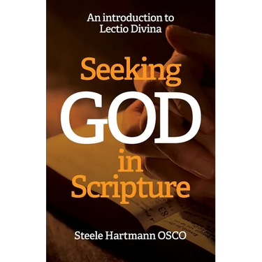 Seeking God in Scripture: An Introduction to Lectio Divina