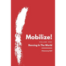 Mobilize!: Dancing In The World
