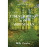 FOREST BATHING in the ADIRONDACKS: A Guide For House Or Forest