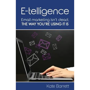 E-telligence: Email marketing isn't dead, the way you're using it is