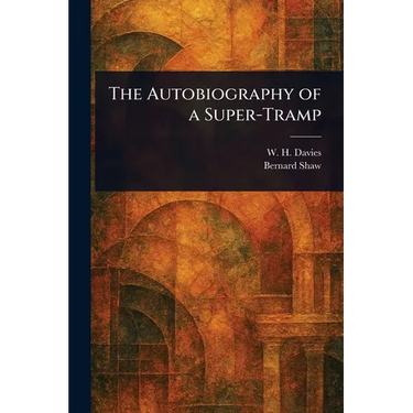 The Autobiography of a Super-Tramp