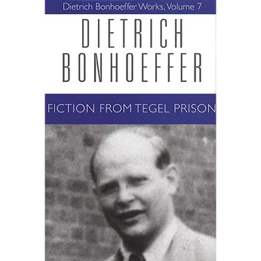 Fiction from Tegel Prison: Dietrich Bonhoeffer Works, Volume 7