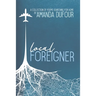 Local Foreigner: A Collection of Poems Searching For Home by Amanda Dufour