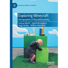 Exploring Minecraft: Ethnographies of Play and Creativity