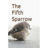 The Fifth Sparrow: A book of poems