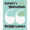 Garner's Quotations: A Modern Miscellany