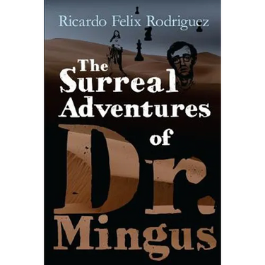 The Surreal Adventures of Dr. Mingus
