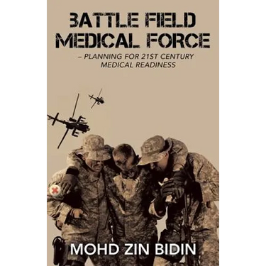 Battle Field Medical Force - Planning for 21St Century Medical Readiness