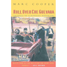 Roll Over Che Guevara: Travels of a Radical Reporter