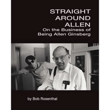 Straight Around Allen: On the Business of Being Allen Ginsberg