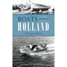 Boats Made in Holland: A Michigan Tradition
