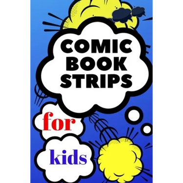 comic book strips for kids: Create Your Own Comic Book Strip, Variety of Templates For Comic Book Drawing, Comic Book With Lots of Templates (comi
