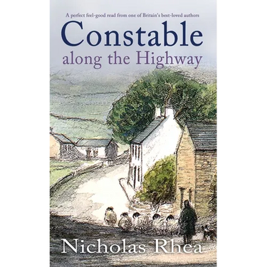 CONSTABLE ALONG THE HIGHWAY a perfect feel-good read from one of Britain's best-loved authors