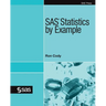 SAS Statistics by Example