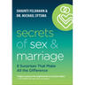 Secrets of Sex and Marriage: 8 Surprises That Make All the Difference