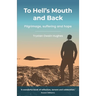 To Hell's Mouth and Back: Pilgrimage, suffering and hope