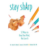Stay Sharp: 52 Ways to Keep Your Mind, Not Lose It