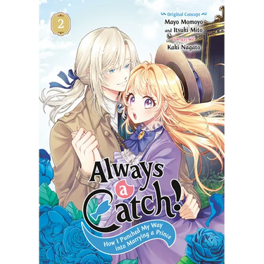 Always a Catch! 02: How I Punched My Way Into Marrying a Prince