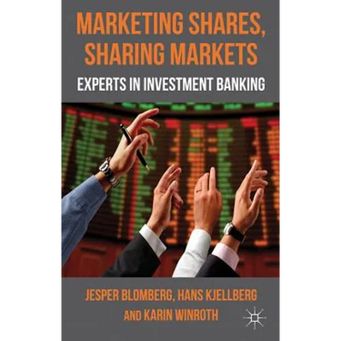 Marketing Shares, Sharing Markets: Experts in Investment Banking