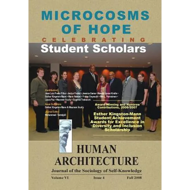Microcosms of Hope: Celebrating Student Scholars (

Award-Winning and Honoree Contributions, 2006-2007, 
Esther Kingston-Mann Studen