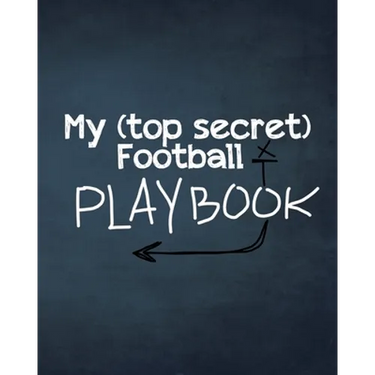 My (top secret) Football Playbook: For the coaches of the future. Every football obsessed kid will love making their own plays for their real or imagi