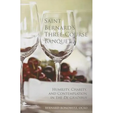 Saint Bernard's Three Course Banquet: Humility, Charity, and Contemplation in the de Gradibus Volume 39