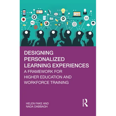 Designing Personalized Learning Experiences: A Framework for Higher Education and Workforce Training