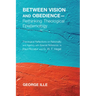 Between Vision and Obedience--Rethinking Theological Epistemology: Theological Reflections on Rationality and Agency with Special Reference to Paul Ri