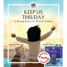 Keep Us This Day, Keep Us This Night: A Morning Prayer and an Evening Prayer for All God's Children